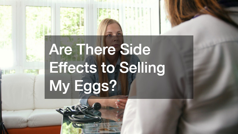 Are There Side Effects to Selling My Eggs?