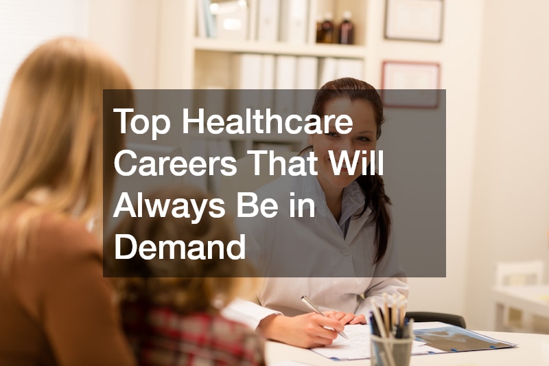 Top Healthcare Careers That Will Always Be in Demand